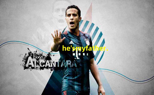 he'smyfather.
